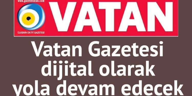 Vatan gazetesi de veda etti