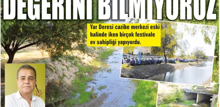 Değerini bilmiyoruz!