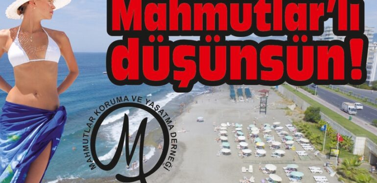 Mahmutlar’lı düşünsün!