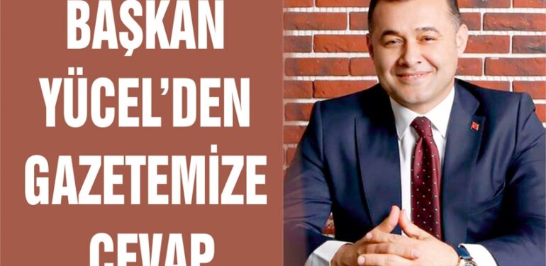 Başkan Yücel’den önemli açıklama