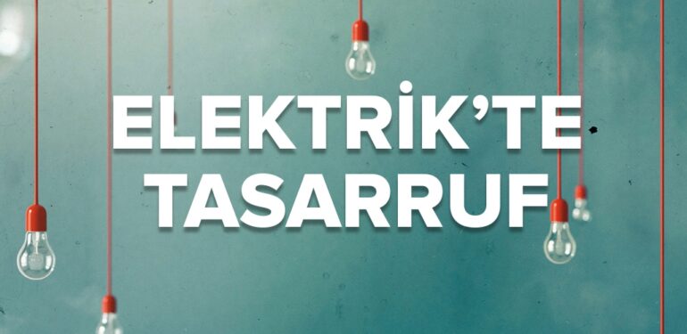 Elektrik’de yüzde 20 tasarruf edin