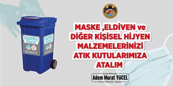 MASKE VE ELDİVENLER ATIK KUTULARINDA TOPLANIYOR