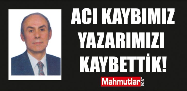 Mahmutlar Post’un acı günü: Yazarımızı kaybettik!