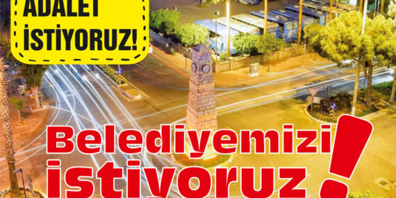 Belediyemizi istiyoruz!