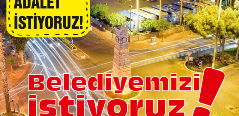 Belediyemizi istiyoruz!