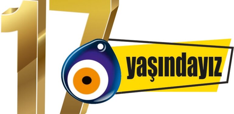 17 YAŞINDAYIZ…