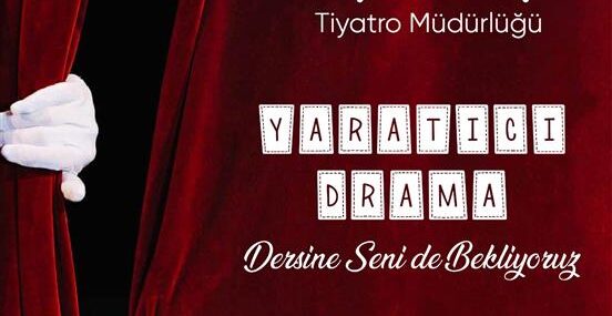 “ÜCRETSİZ DRAMA KURSLARI” BAŞLADI