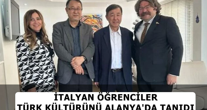 TÜRK KÜLTÜRÜNÜ ALANYA’DA TANIDILAR’